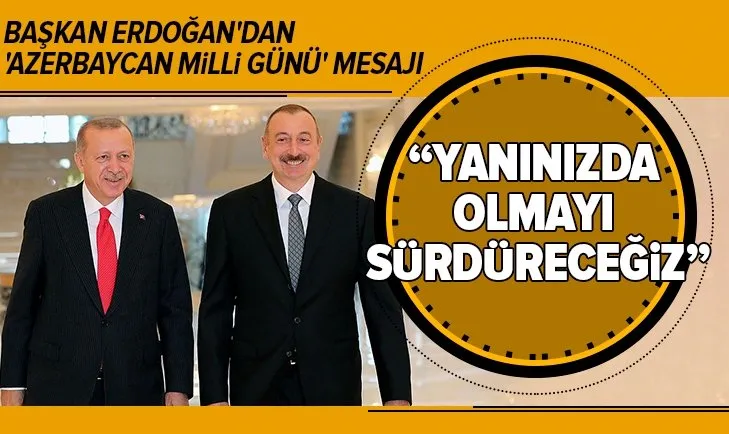 Son dakika: Başkan Erdoğan’dan Azerbaycan mesajı: Her alanda destekleyeceğiz!