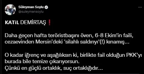 bakan-soyludan-mersin-saldirisini-kinayan-demirtasa-sert-tepki-katil-igrenc-ve-asagiliksin-1664290101403.jpg Bakan Soylu'dan Mersin saldırısını kınayan Demirtaş'a sert tepki: Katil iğrenç ve aşağılıksın