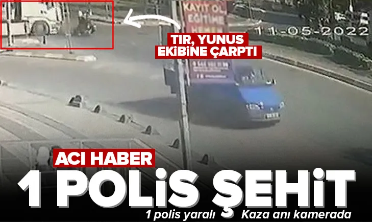 TIR, Yunus ekibine çarptı: 1 şehit