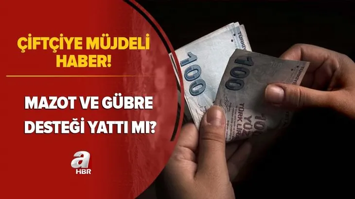 Çiftçiye müjdeli haber! Çiftçiye mazot ve gübre desteği yattı mı? 25 Şubat mazot ve gübre desteği ne zaman yatacak? İşte ödeme tarihleri...