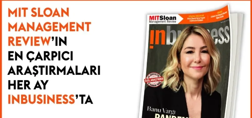 Dünyanın en prestijli yayınlarından MIT Sloan Management Review içeriği her ay Inbusiness'ta