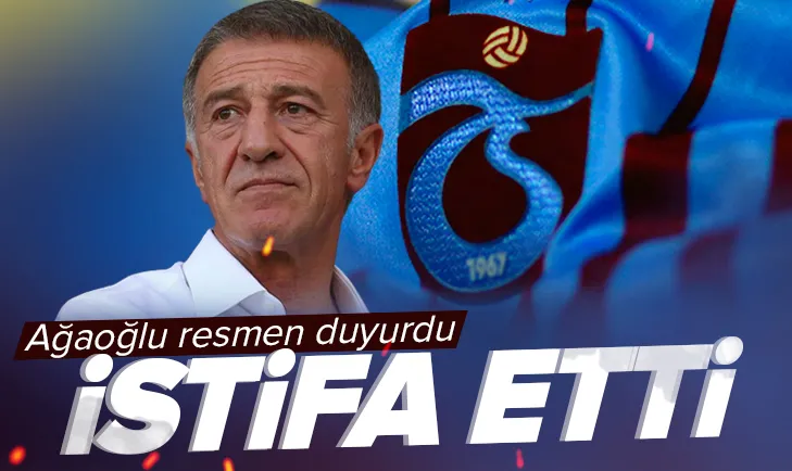 Trabzonspor Başkanı Ahmet Ağaoğlu istifa etti