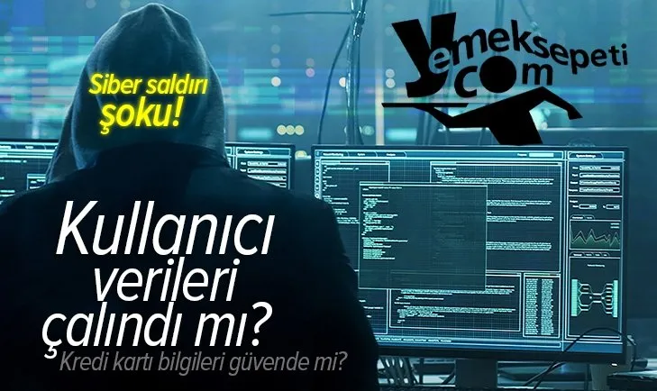 Son dakika: Yemek Sepeti siber saldırıya uğradı: Kullanıcı verileri çalındı! Kredi kartı bilgileri güvende mi?