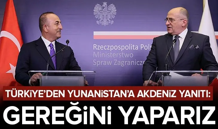 Son dakika: Dışişleri Bakanı Mevlüt Çavuşoğlu’ndan Yunanistan’a yanıt: Gereğini yaparız