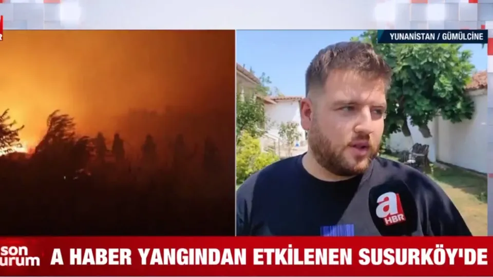 Dedeağaç yangını Türk köylerine sıçradı! Felaketin tanıkları A Haber’de anlattı: Ateşlere karşı kendi savaşımızı verdik