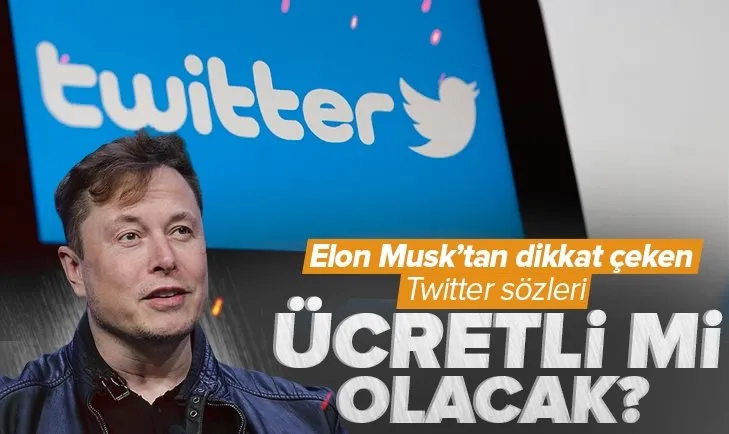 Twitter ücretli mi olacak? Elon Musk resmen açıkladı