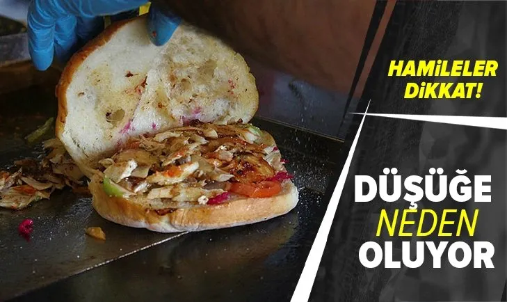 Hamileler dikkat! Düşüğe neden oluyor!