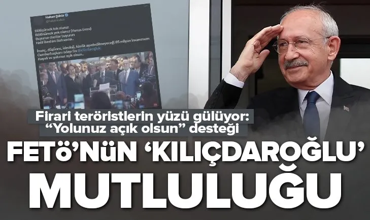 FETÖ’nün Kemal Kılıçdaroğlu mutluluğu