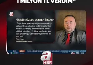 " ÖZEL'E KURULTAY İÇİN 1 MİLYON TL VERDİM"