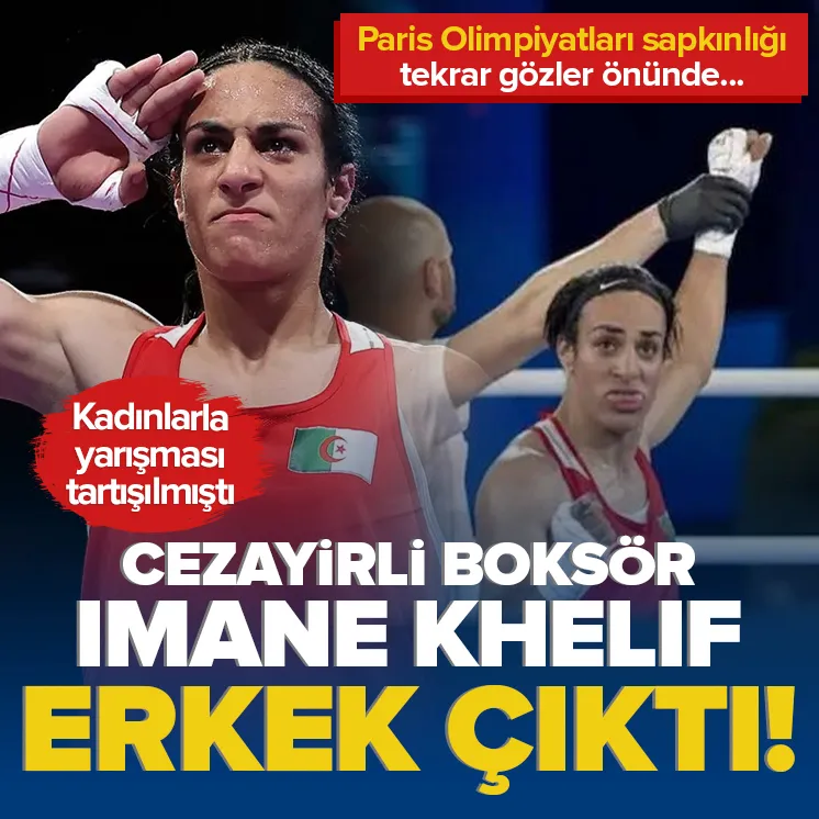 Boksör Imane Khelif erkek çıktı!