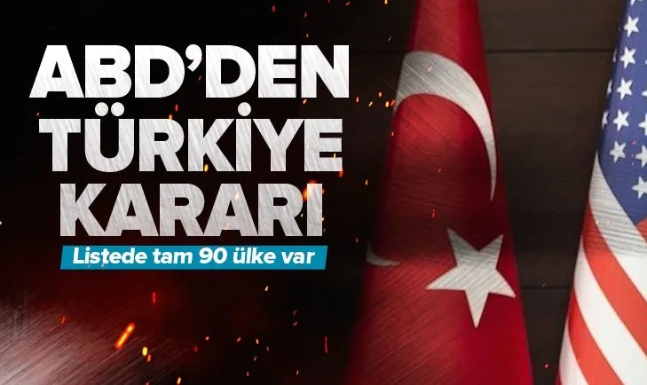 ABD’den Türkiye kararı: O listeden resmen çıkarıldı
