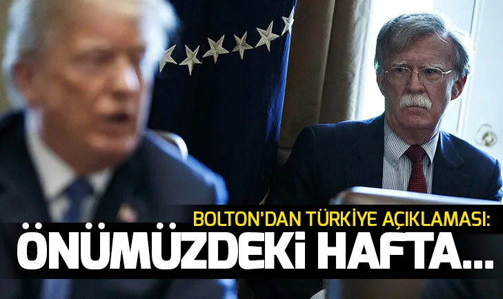 Son dakika: ABD Ulusal Güvenlik Danışmanı Boltondan Türkiye açıklaması