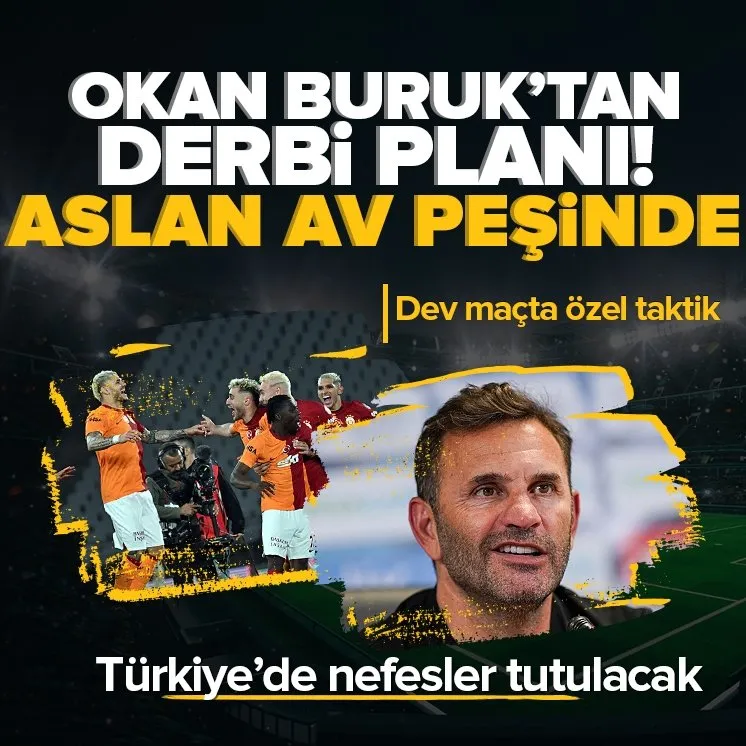 Okan Buruk’tan Fenerbahçe derbisi planı