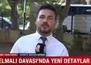 Elmalı davasında yeni detaylar!
