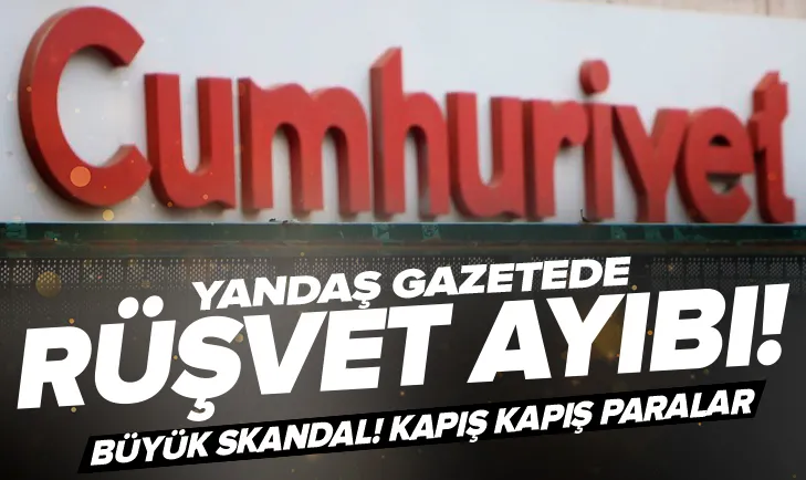 Cumhuriyet gazetesinde rüşvet ayıbı! Kapış kapış paralar