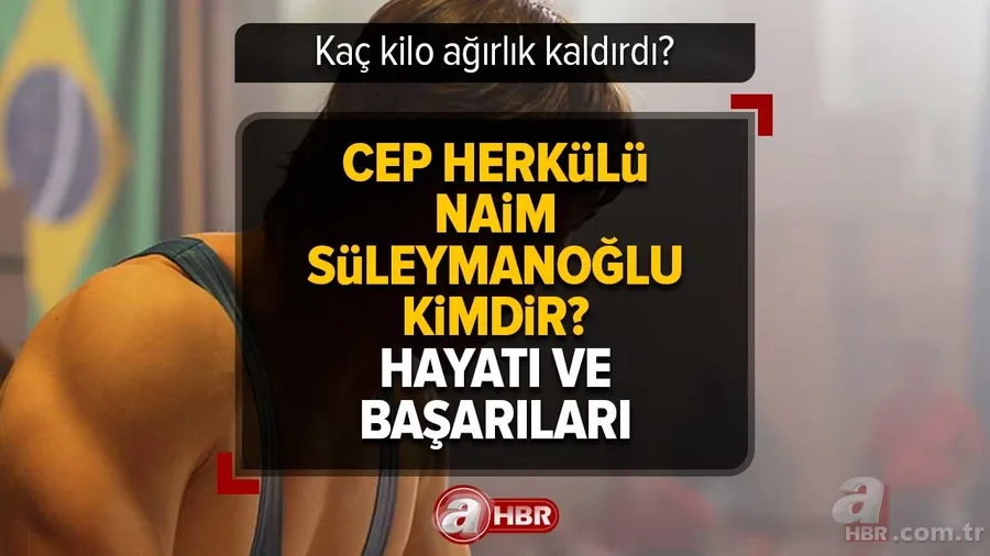 Naim Süleymanoğlu neden öldü? Cep Herkülü Naim Süleymanoğlu kaç kilo ağırlık kaldırdı? Rekoru nedir? Naim Süleymanoğlu kimdir? HAYATI VE BAŞARILARI 1