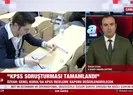 KPSS soruşturması tamamlandı