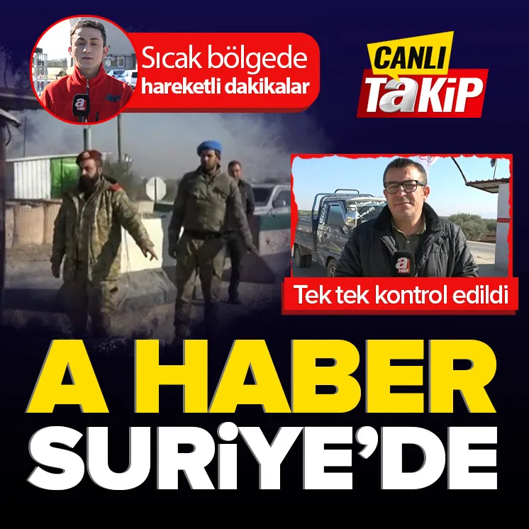 A Haber Suriyede! İşte sıcak bölgeden görüntüler