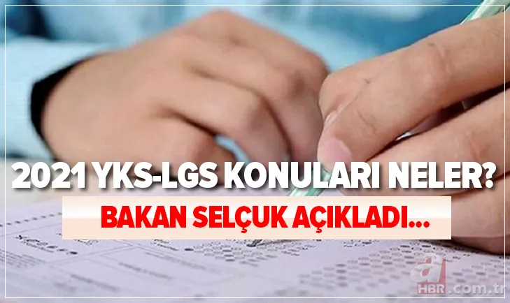 MEB SON DAKİKA: YKS-LGS konuları nelerdir? 2020-2021 YKS başvuruları ne zaman başlayacak? İşte konular... 1