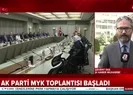 Erdoğan başkanlığındaki AK Parti MYK toplandı |Video