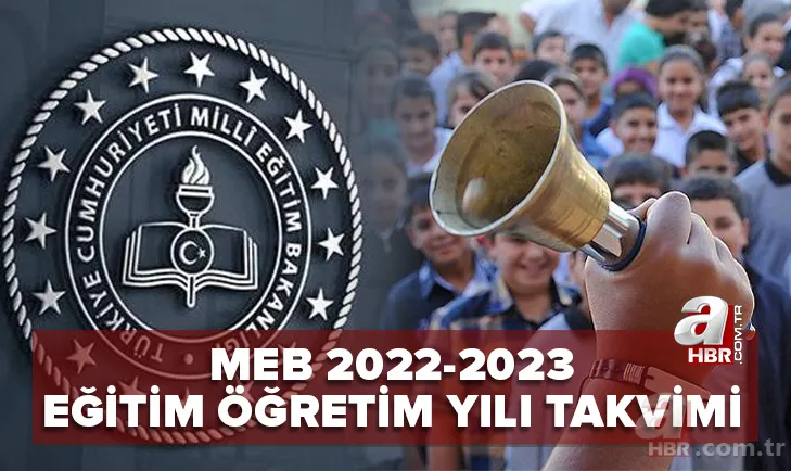 MEB son dakika: 2022-2023 eğitim öğretim yılı takvimi: Okullar ne zaman açılacak, kapanacak? Ara tatil, yarıyıl tatili... 1