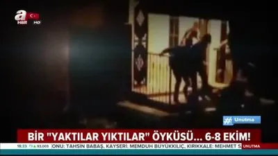 Bir ’yaktılar yıktılar’ öyküsü... 6-8 Ekim!