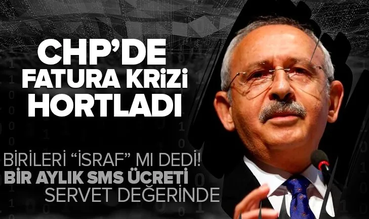 CHP’de israf rüzgarı! Bir aylık SMS ücreti servet değerinde