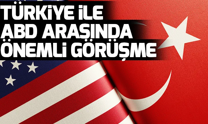 Son dakika: Türkiye ile ABD arasında önemli görüşme