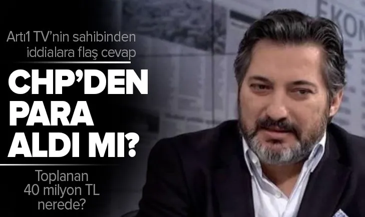 Artı1 TV’nin sahibi Altan Ertürk’ten 40 milyon TL açıklaması! CHP’de toplanan 40 milyon TL nerede?