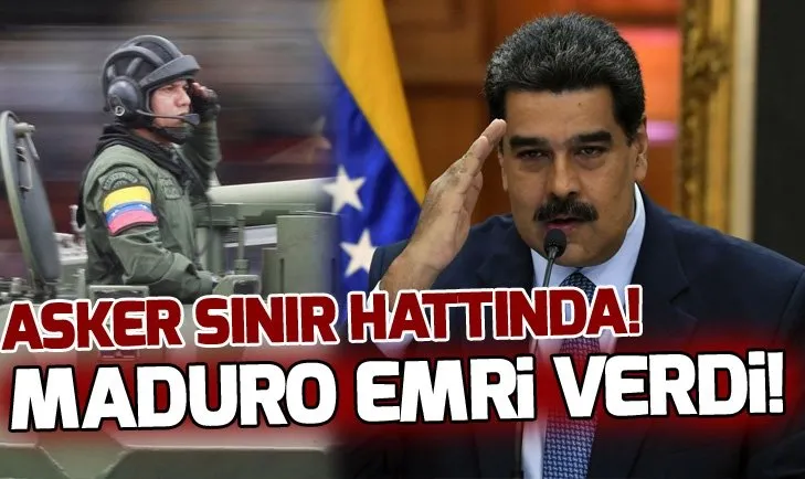 Nicolas Maduro emri verdi! Asker sÄ±nÄ±r hattÄ±nda!