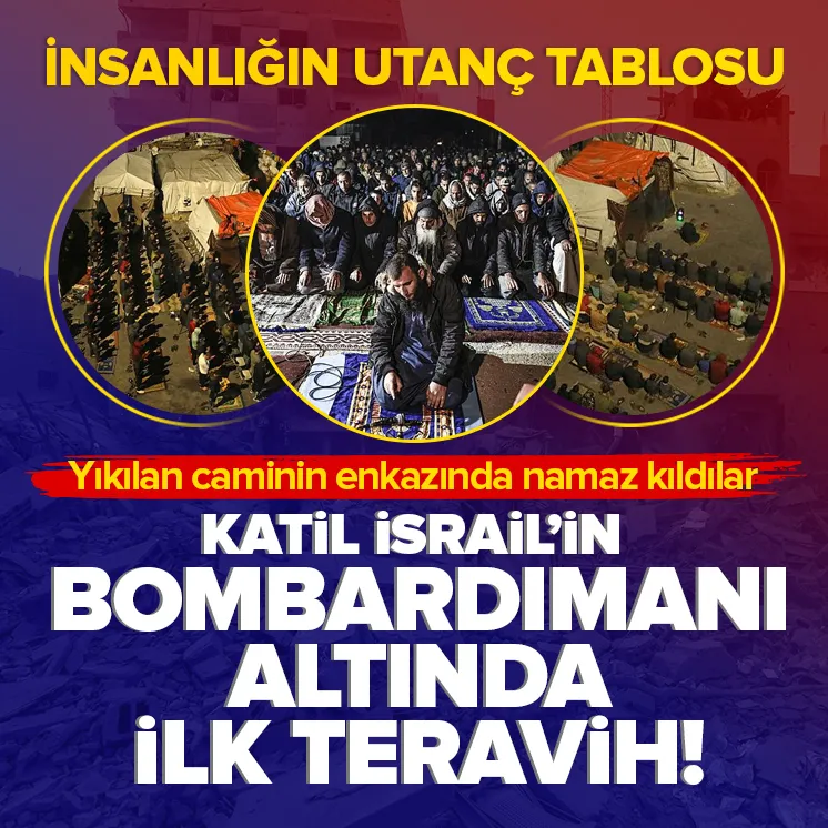 İsrail bombardımanı altında ilk teravih namazı!