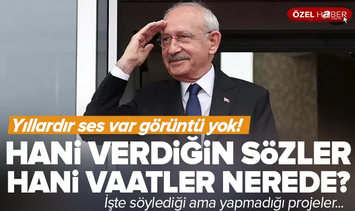 İşte Kılıçdaroğlu’nun yapmadığı vaatler...