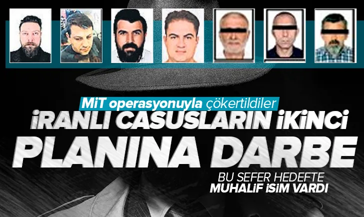 MİT’ten İranlı casusların ikinci planına darbe!