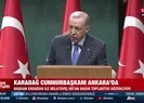 Başkan Erdoğandan net Suriye mesajı: Sahada tüm tedbirleri alıyoruz