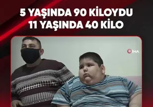 5 YAŞINDA 90 KİLOYDU, 11 YAŞINDA 40 KİLO