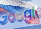 Rusya’dan Google’a 51 milyon dolarlık ceza!