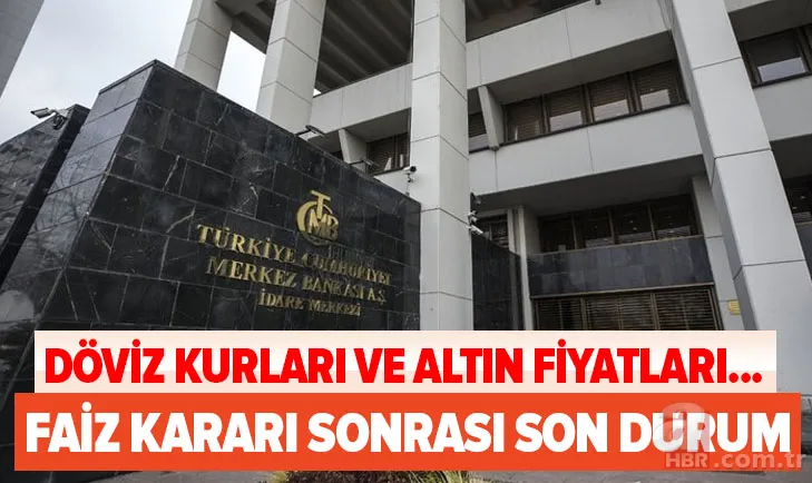 Merkez Bankası faiz kararı sonrası son durum: Borsa ne oldu? Dolar, euro ve altın fiyatları ne kadar, kaç TL oldu? 1