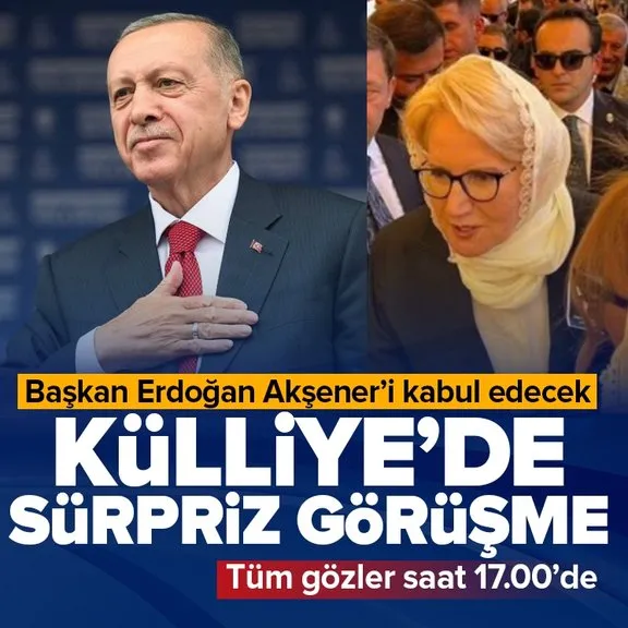 Cumhurbaşkanlığı Külliyesi’nde sürpriz görüşme! Başkan Erdoğan Meral Akşener’i kabul edecek...