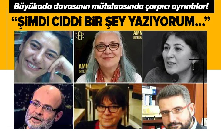 Son dakika haberleri: Büyükada davasının mütalaasında ilginç detaylar! Günal Kurşu, İdil Eser, Özlem Dalkıran, Nejat Taştan ve Veli Acu...