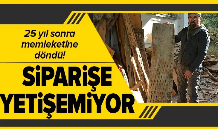 25 yıl sonra memleketine döndü eski ahşapları sanata dönüştürüyor