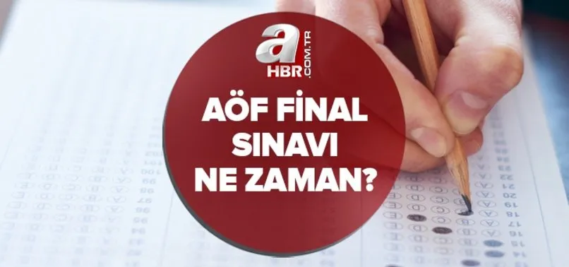 AÖF final sınavı ne zaman? 2022 Anadolu Üniversitesi AÖF bahar dönemi final sınavı ayın kaçında yapılacak?