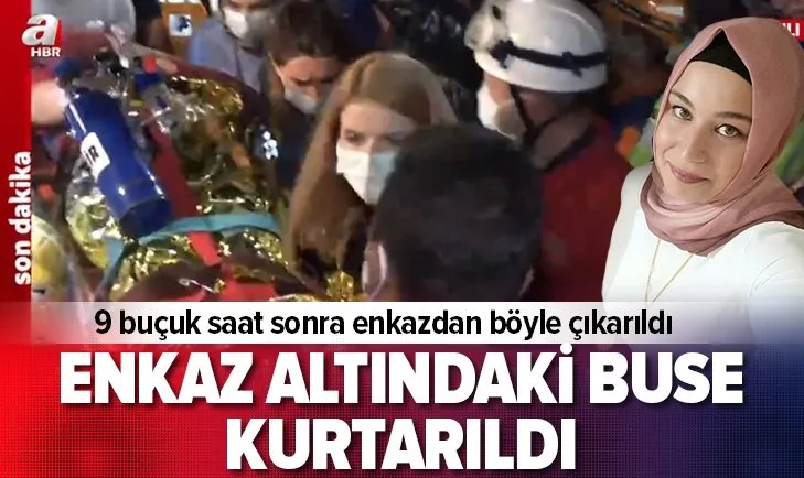 Son dakika: İzmir’deki depremde enkaz altında kalan Buse’nin kurtarılma çalışmaları