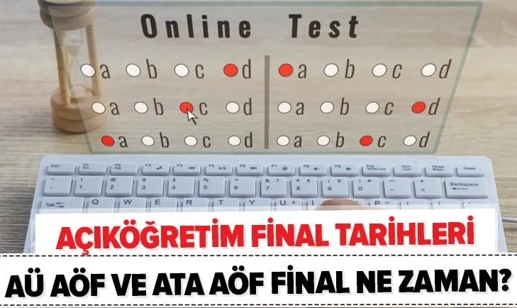 Açıköğretim öğrencileri dikkat! 2020 ATA AÖF ve Anadolu Üniversitesi AÖF final sınavı ne zaman? İşte final tarihi...