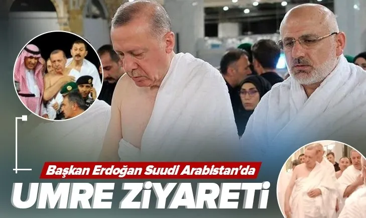 Son dakika: Suudi Arabistan’a giden Başkan Recep Tayyip Erdoğan’dan Umre ziyareti
