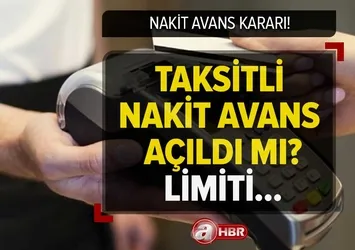 Bankaların nakit avans limiti ne kadar, kaç TL oldu? Taksitli nakit avans ne zaman açılacak, kaldırıldı mı?