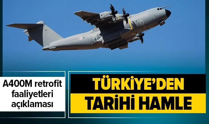 A400M retrofit faaliyetleri Türkiye’de yapılacak! İspanya’dan sonra bir ilk