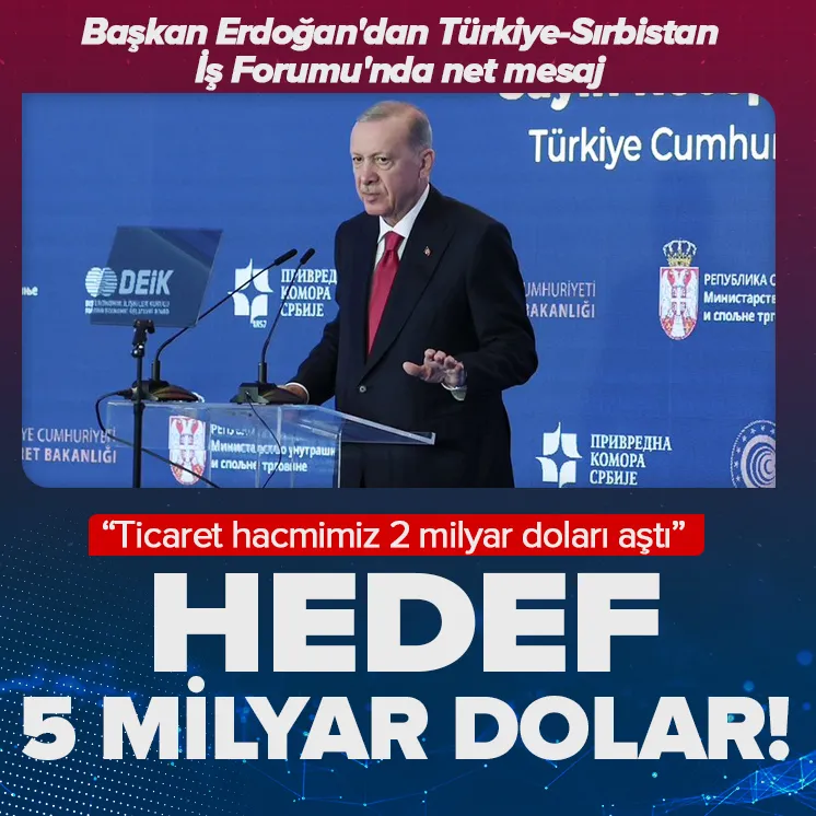 Başkan Erdoğan: Hedefimiz 5 milyar dolar