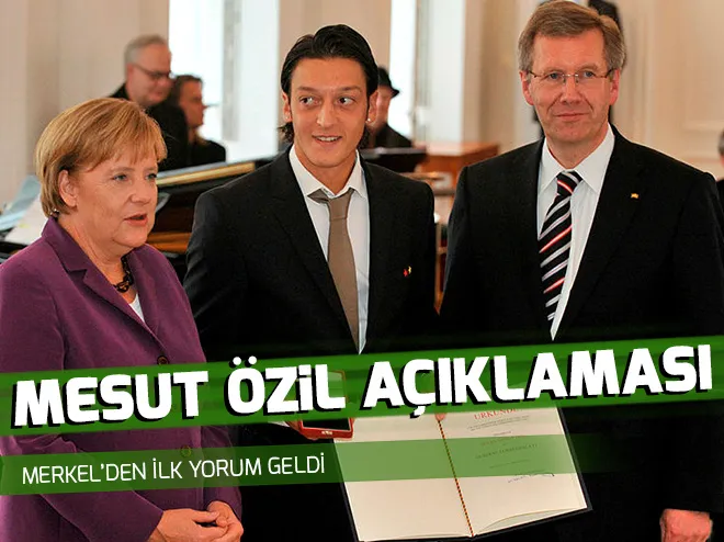 Merkelden Mesut Özil açıklaması