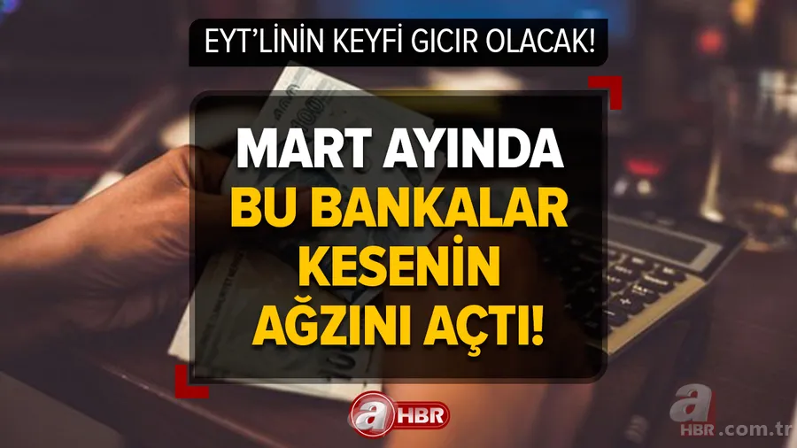EYT'linin keyfi gıcır olacak! Mart ayında bu bankalar kesenin ağzını açtı! Akbank, Halkbank, Ziraat, İş Bankası... 4.850, 6.250, 7.000 TL'ye kadar... 1