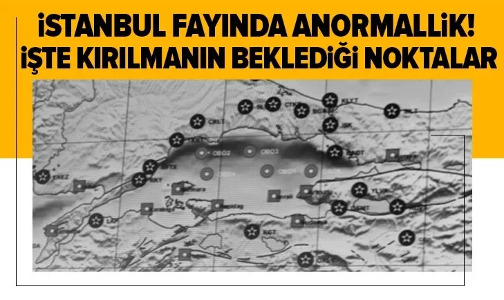 İstanbul fayında anormallik yaşanıyor! İşte kırılmanın beklediği ilçeler